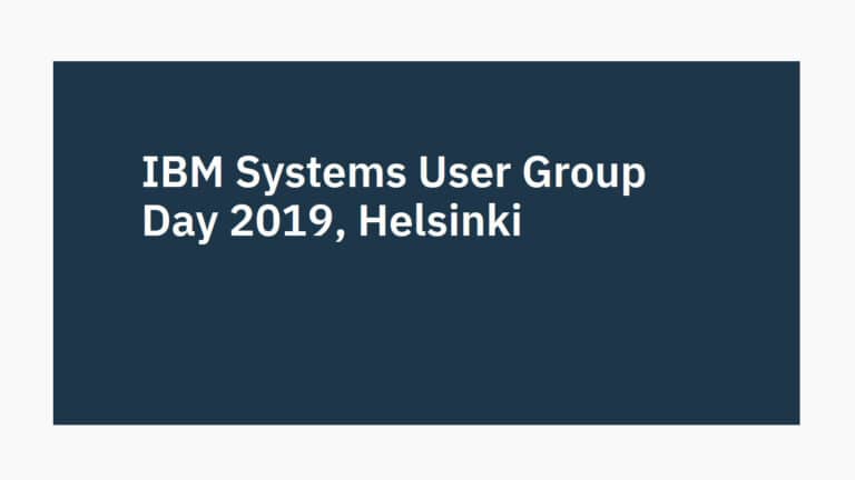 IBM Systems User Group Day  23.5.2019